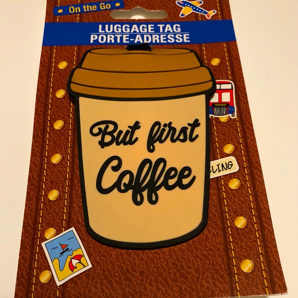 But First coffee ☕️ luggage tag! 😄
